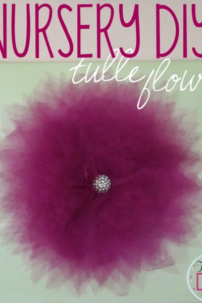 Nursery DIY: Tulle Flower